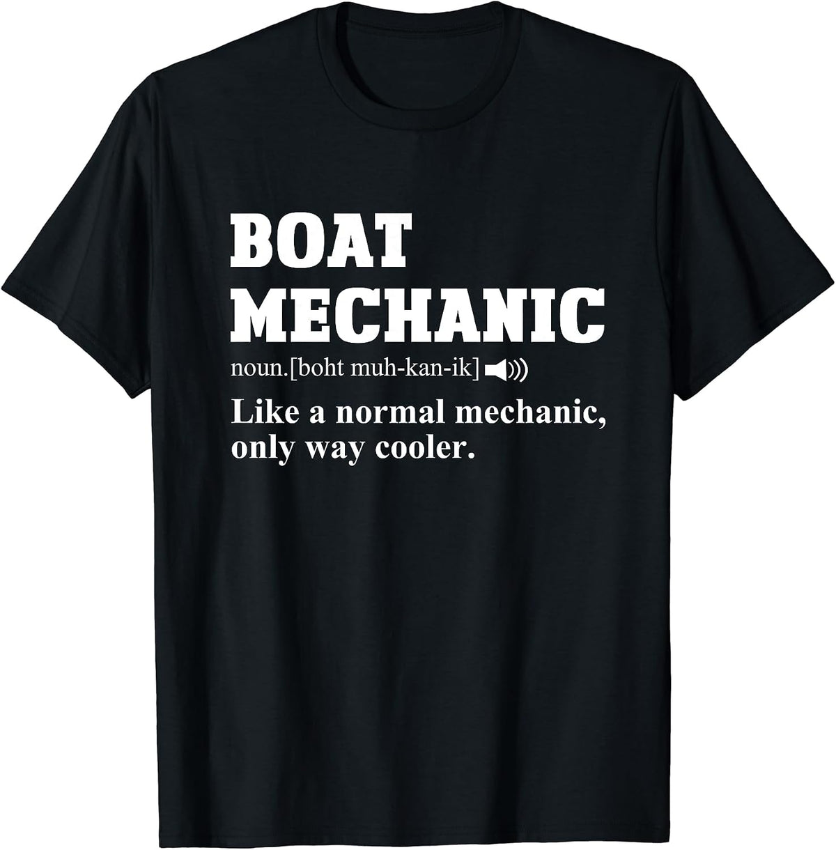 Boat Mechanic Definition Ship Crew Boating Boat Owner Apparel Comfort Fit US Top Pick