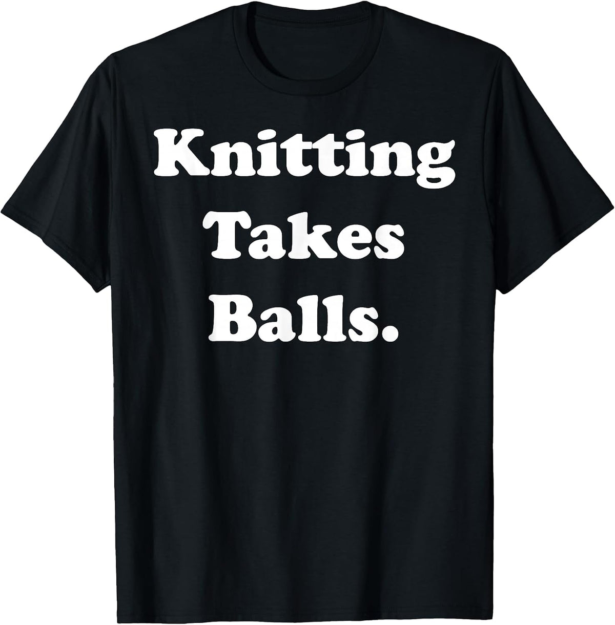 Knitting Takes Balls Yarn Humor Quote Yarn Supply | Viral US Pick | Perfect for Crafters