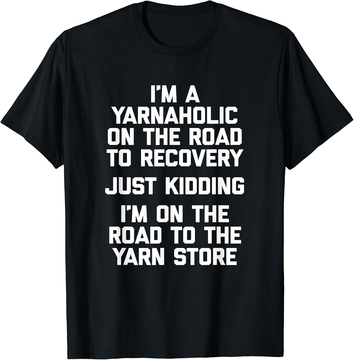 Funny Crochet Shirt I'm A Yarnaholic T-Shirt Funny Yarn T-Shirt | Trending 2025 | Customer Favorite