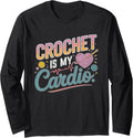 Funny Crochet Lover Knitting Yarn Crocheter Design Long Sleeve T-Shirt T-Shirt | Top Rated | Customer Favorite