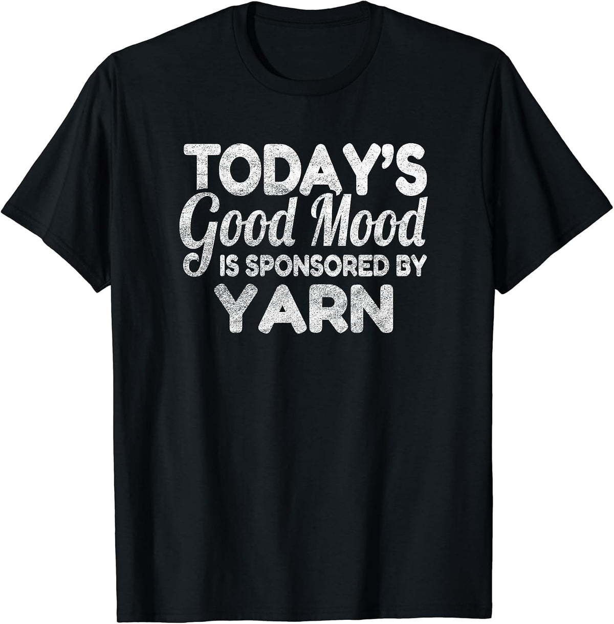 Today's Good Mood Is Sponsored By Yarn Yarn Supply | Viral US Pick | Best Seller Choice