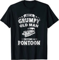 Just A Grumpy Old Man Driving Pontoon Funny Retirement Boat Apparel High Search Demand US Top Pick