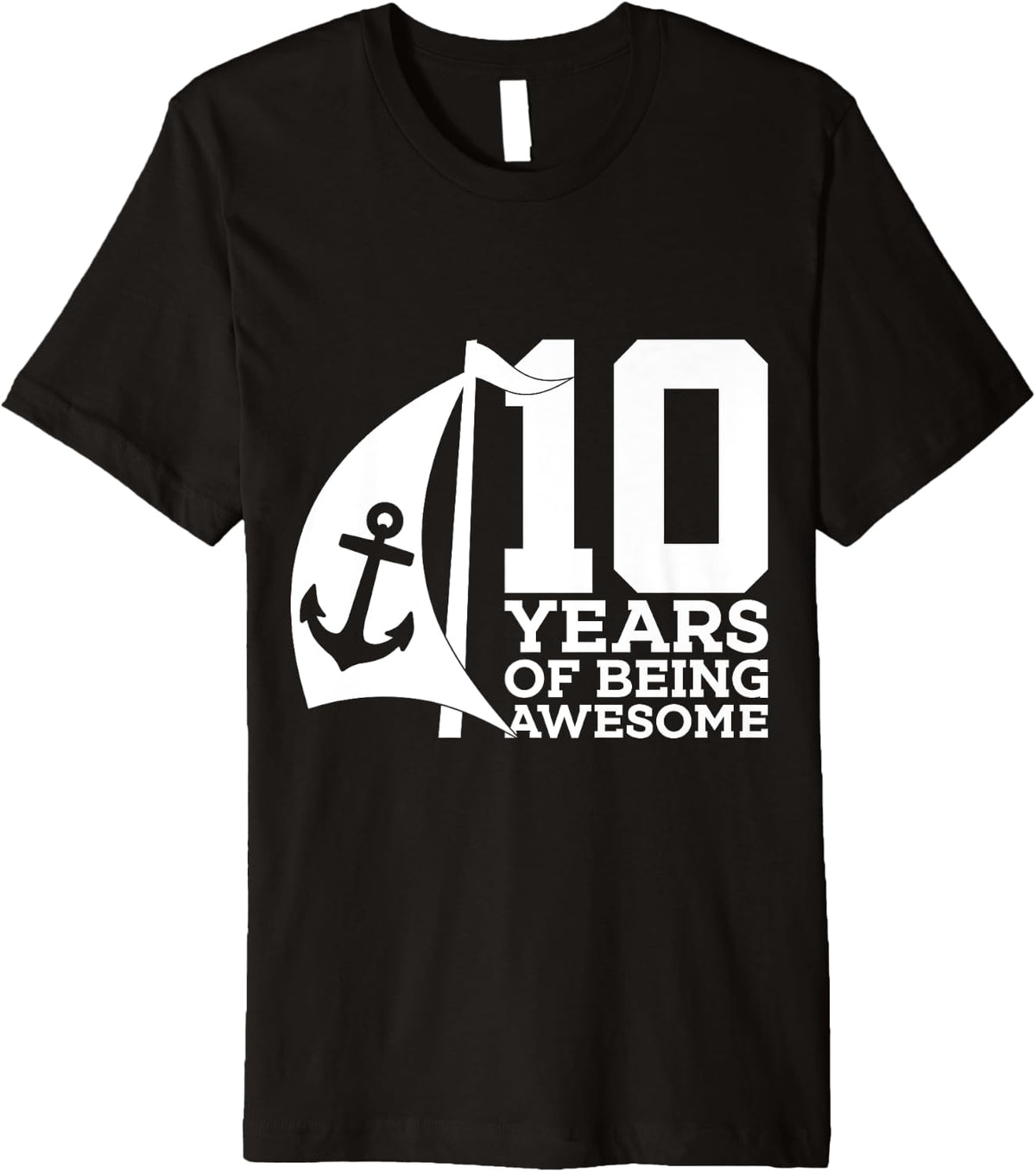 Sailor 10 YEARS OF BEING AWESOME SAILING 10TH BIRTHDAY BOAT Premium Apparel Viral TikTok Find Best Seller Look