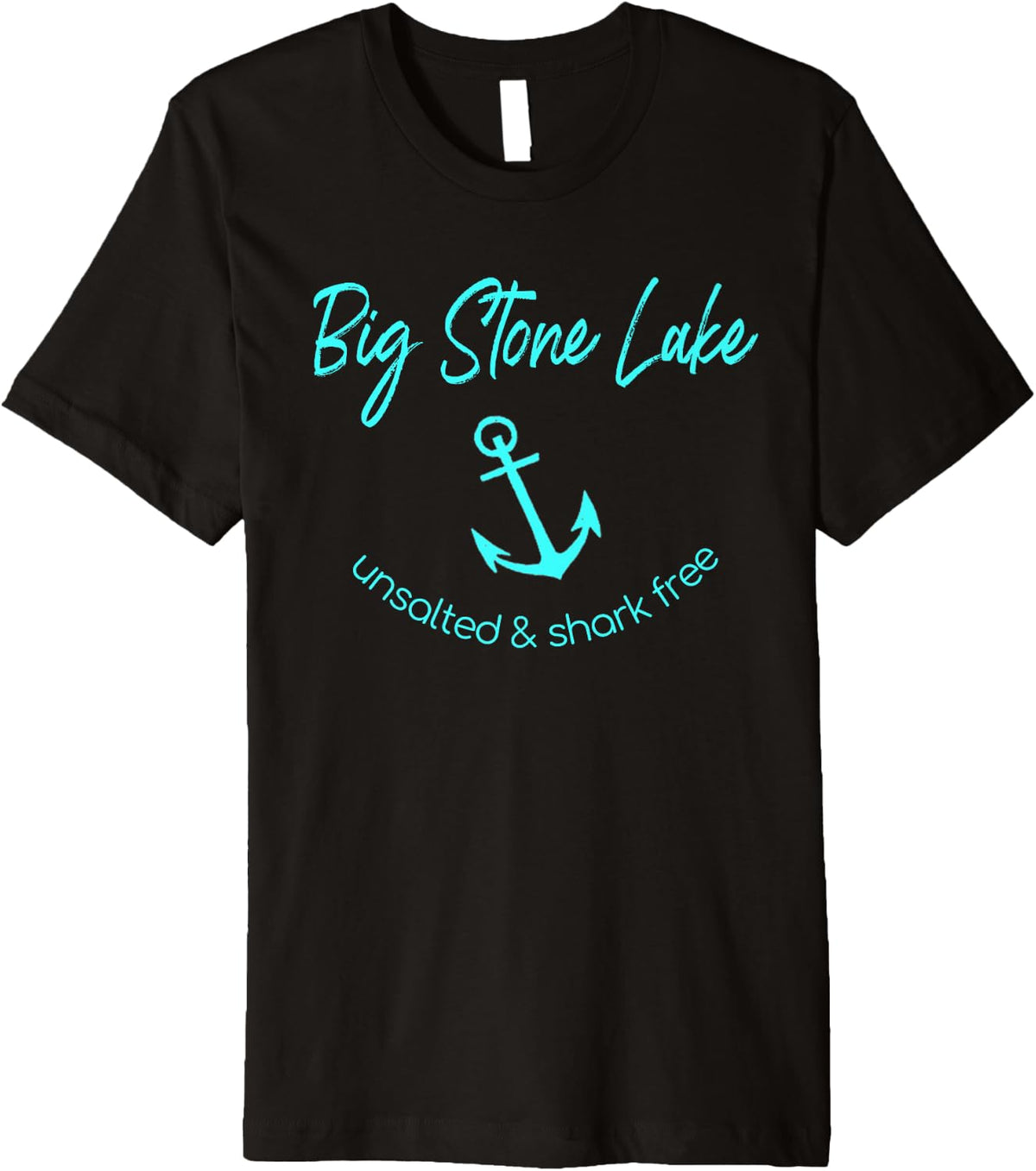 Big Stone Lake Unsalted Shark Free Boating Fishing Funny Premium Apparel Viral TikTok Find Fan Favorite