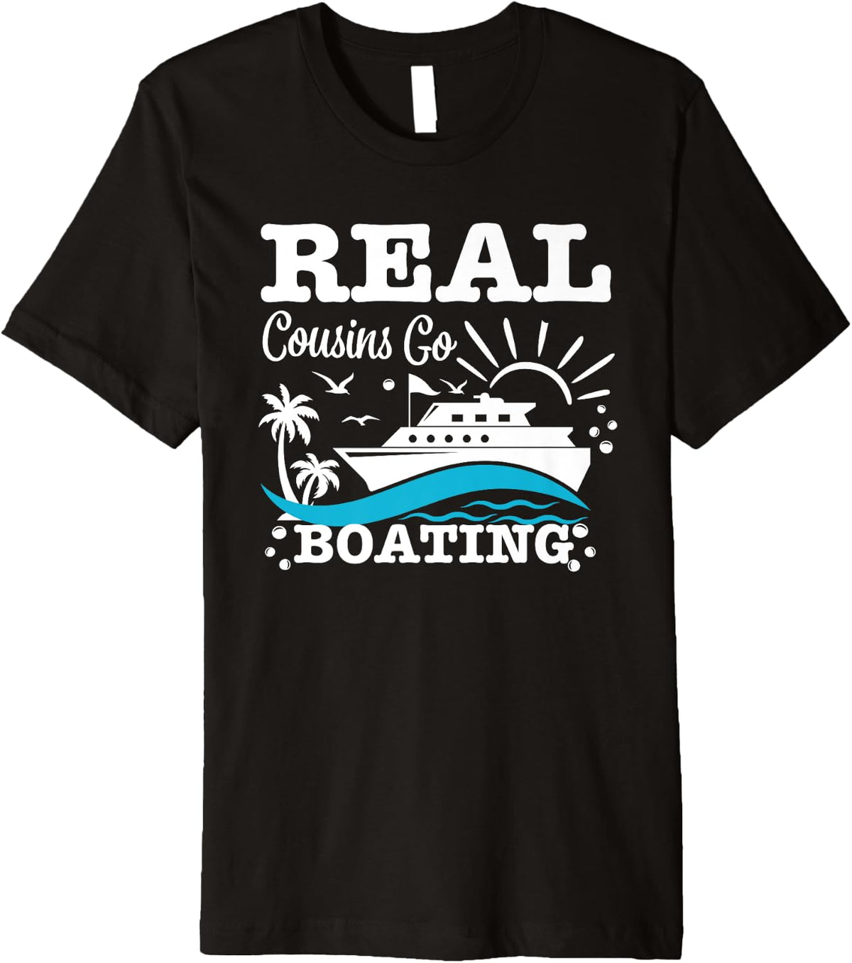 Real Cousins Go Boating 2024 Family Vacation Matching Squad Premium Apparel Streetwear Style US Top Pick