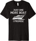 Sailing Boat Just One More Boat I Promise Premium Apparel Streetwear Style Hot Right Now