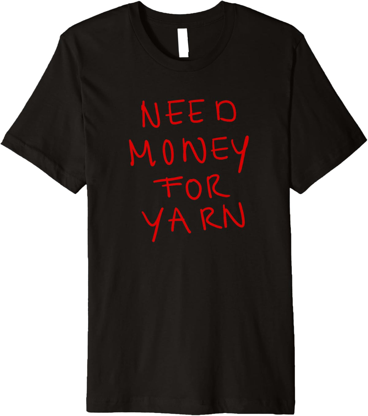Need Money for Yarn Funny Knitting, For Yarn Lovers Hobby Premium Yarn Supply | Top Rated | Best Seller Choice