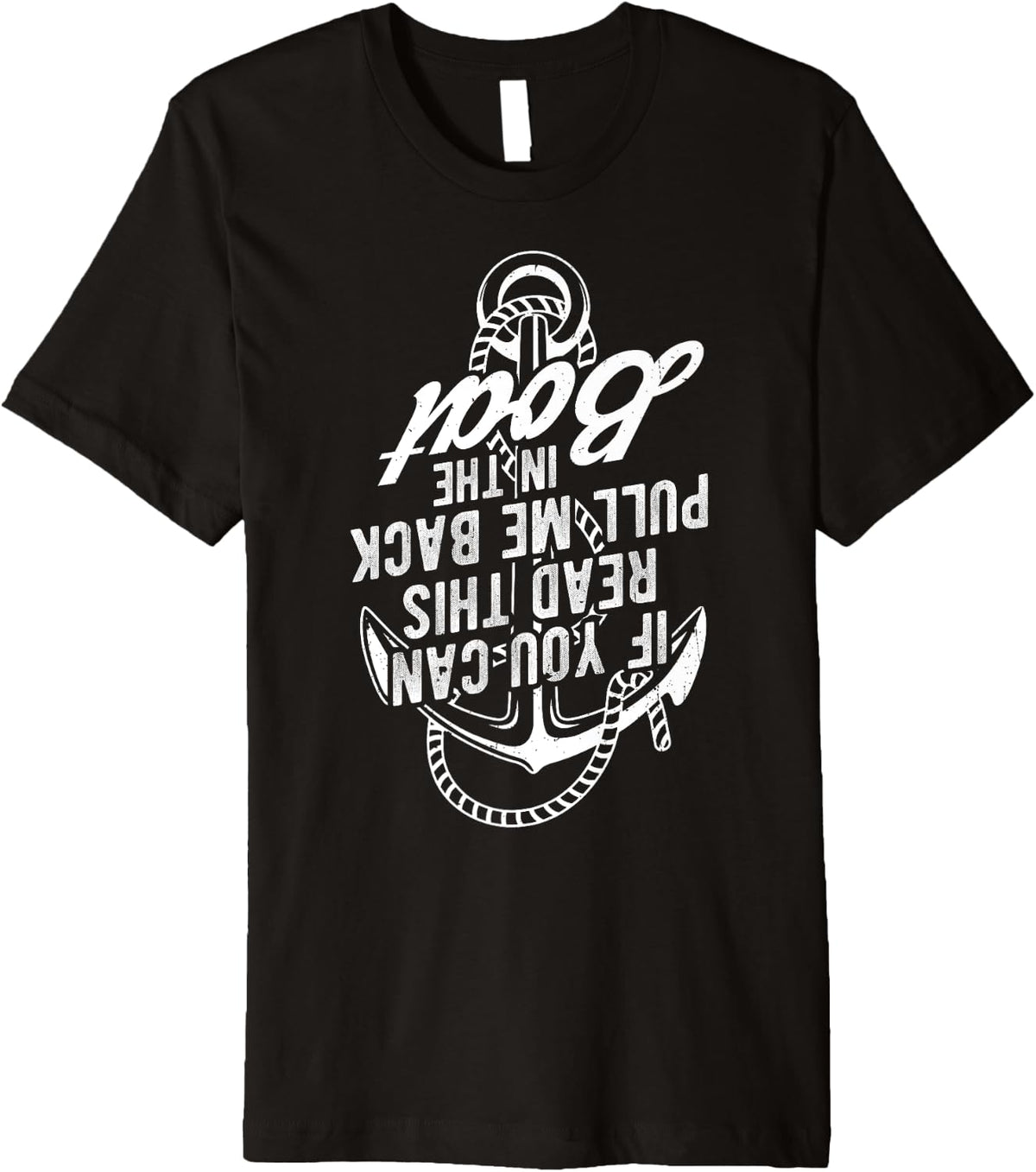 If You Can Read This Pull Me Back Into The Boat Boating Fan Premium Apparel Viral TikTok Find Hot Right Now