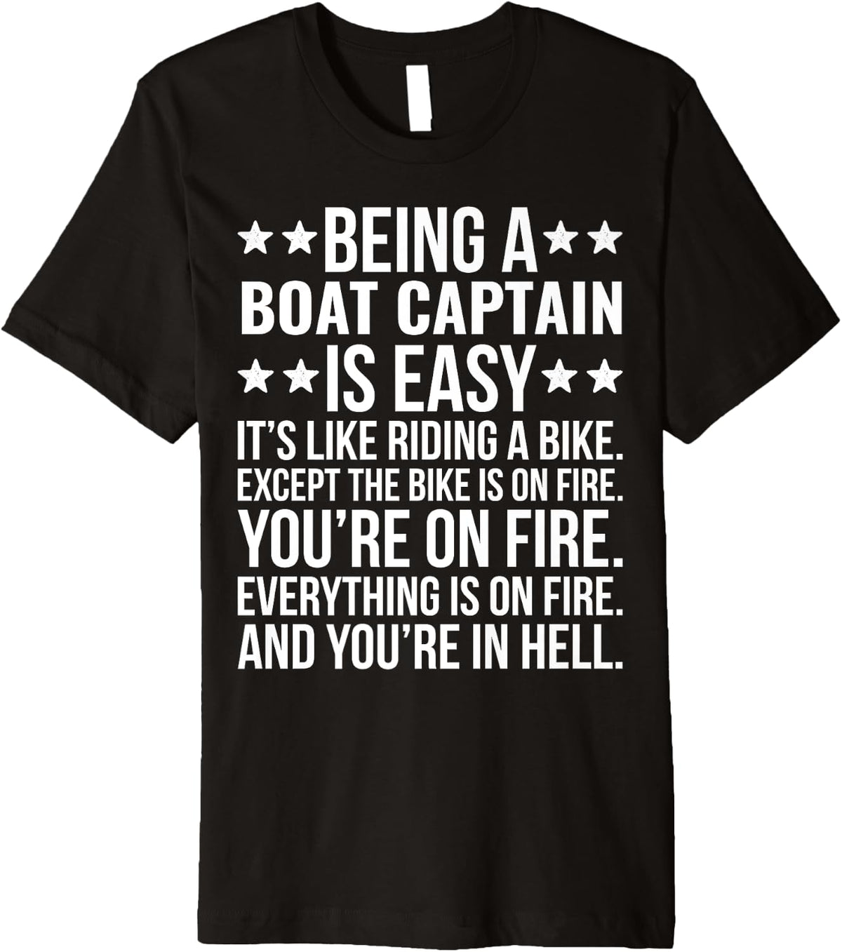 Being A Boat Captain Is Easy Funny Sarcastic Boating Premium Apparel Streetwear Style Gift Ready