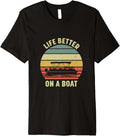 Vintage Life Is Better On A Boat Captain Boating Pontoon Premium Apparel Premium Print Hot Right Now