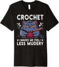 Crochet Makes Me Feel Less Murdery Funny Cat Crocheting Yarn Premium Yarn Supply | High Search Volume | Customer Favo...