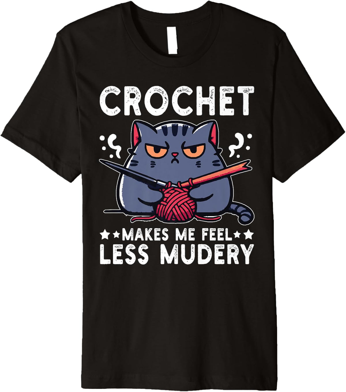Crochet Makes Me Feel Less Murdery Funny Cat Crocheting Yarn Premium Yarn Supply | High Search Volume | Customer Favo...