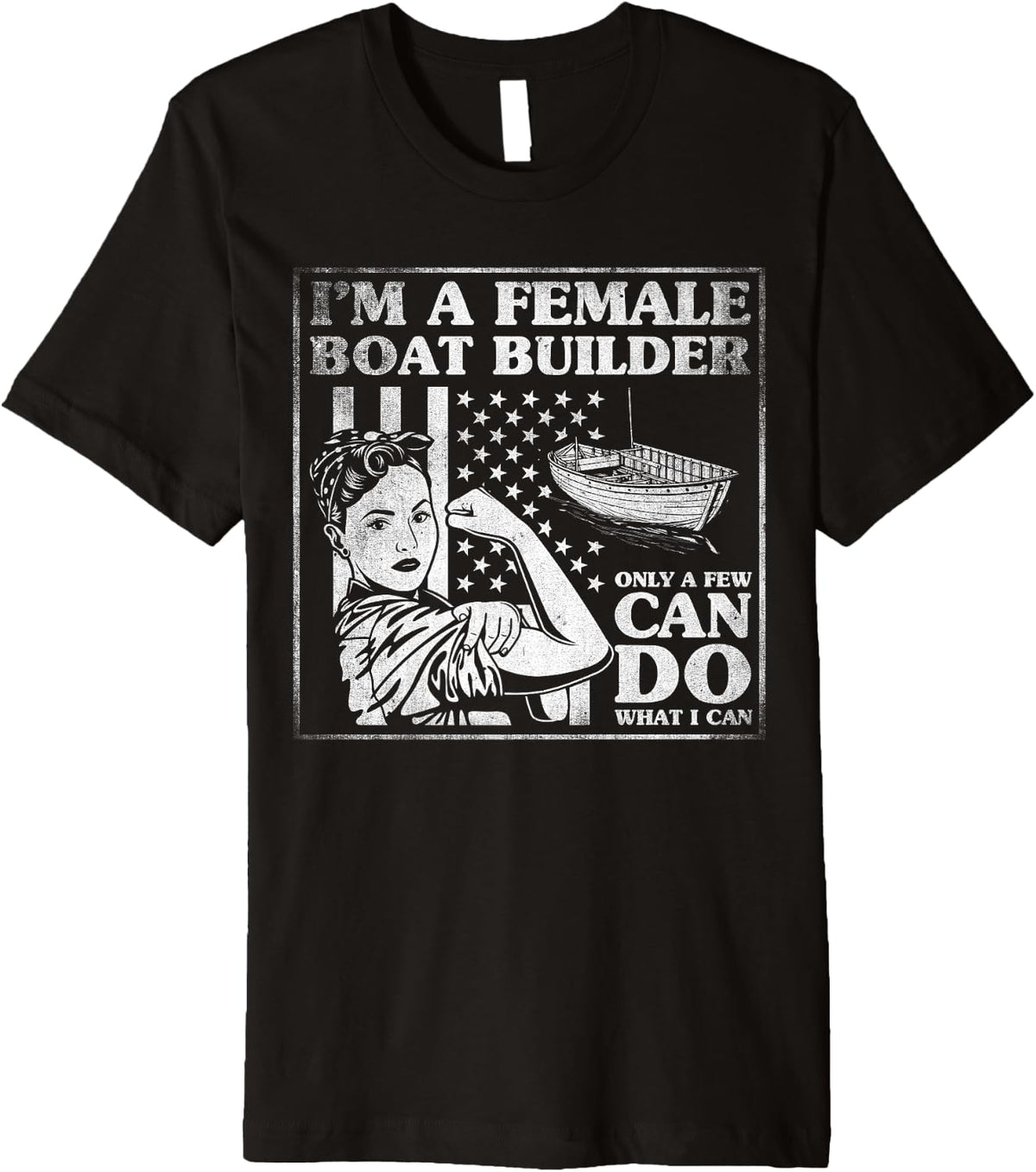 US Flag Craftswomen Quote Female Boat builder Premium Apparel Streetwear Style US Top Pick