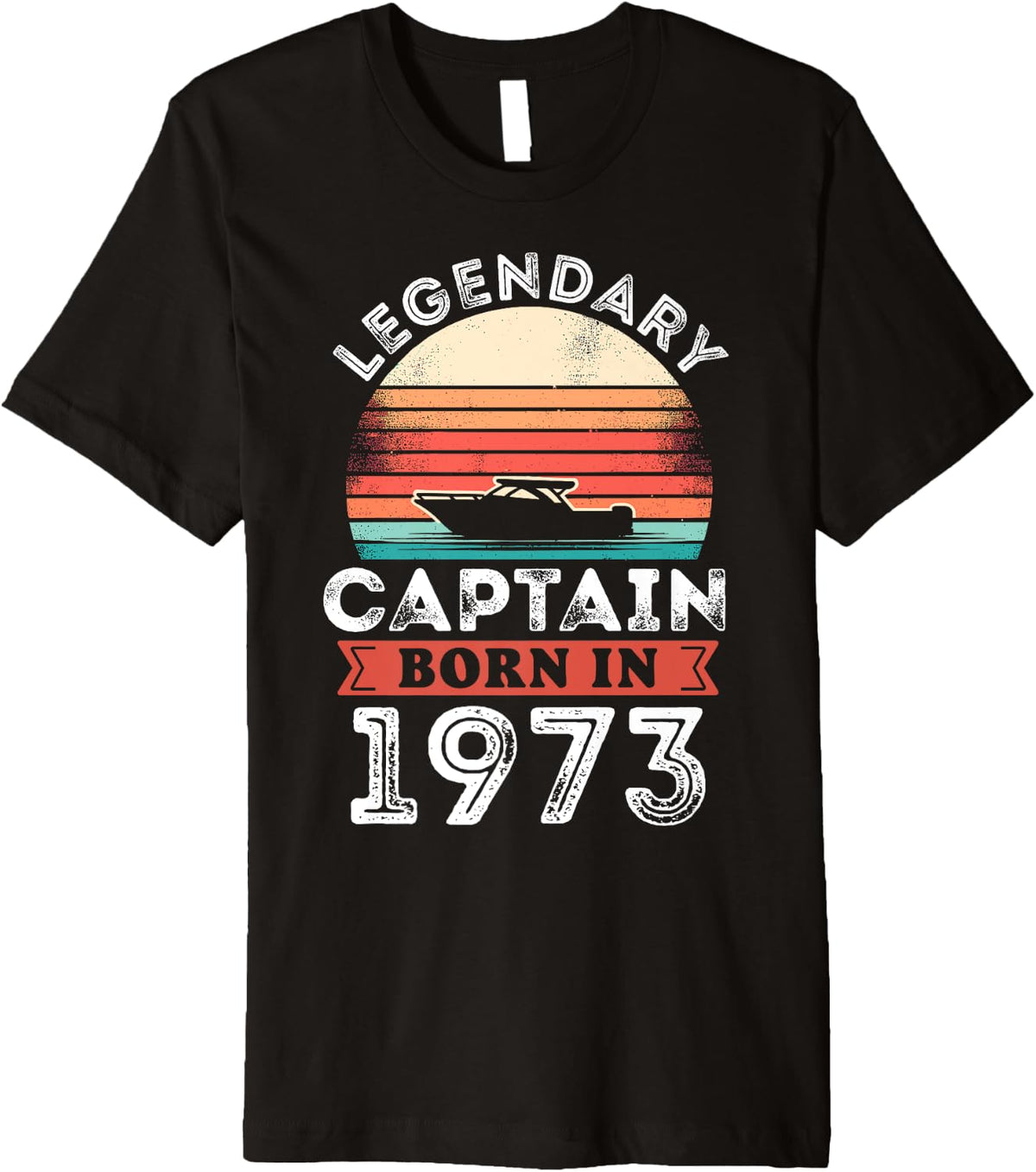 Legendary Captain born 1973 50th Birthday Gifts Boating Premium Apparel Viral TikTok Find Best Seller Look