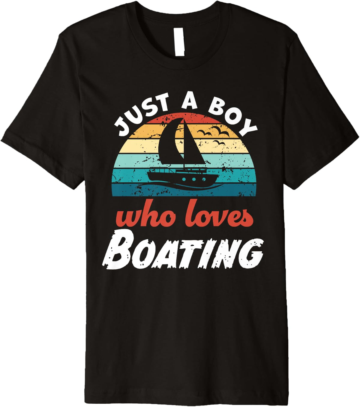 Just A Boy Who Loves Boating Kids Boating Boys Premium Apparel Streetwear Style Best Seller Look
