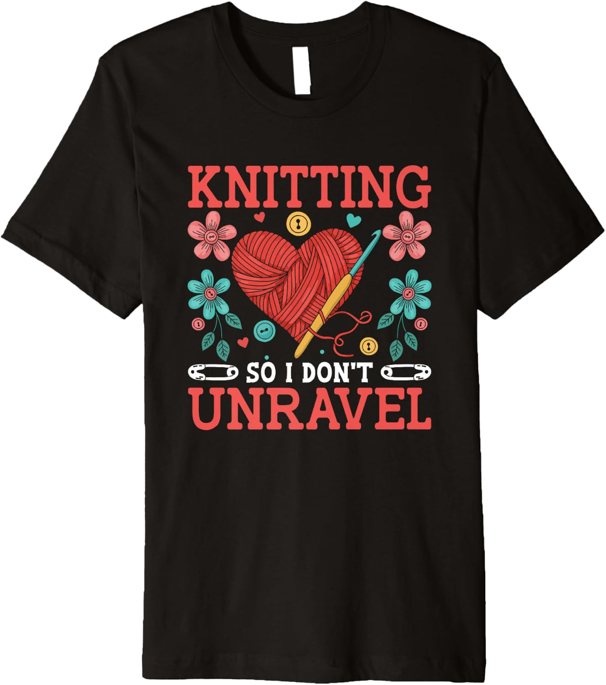 Knitting So I Don't Unravel Heart Yarn Art Premium Yarn Supply | Top Rated | Customer Favorite