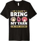 Yarn Collection IF I CAN'T BRING MY YARN Funny Yarn Hoarder Premium Yarn Supply | Premium Quality | High CTR Title