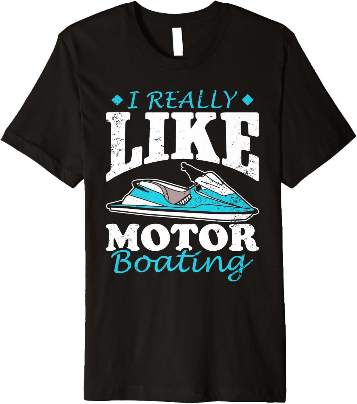 I Really Like Motorboating Motorboat Motorboating Premium Apparel Viral TikTok Find Fan Favorite