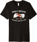 Yarn is Awesome I'm Awesome Therefore I'm Yarn Knitting Premium Yarn Supply | Premium Quality | Best Seller Choice