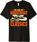 Houseboat House Boat Lake Boating captain Retirement Premium Apparel High Search Demand Everyday Wear
