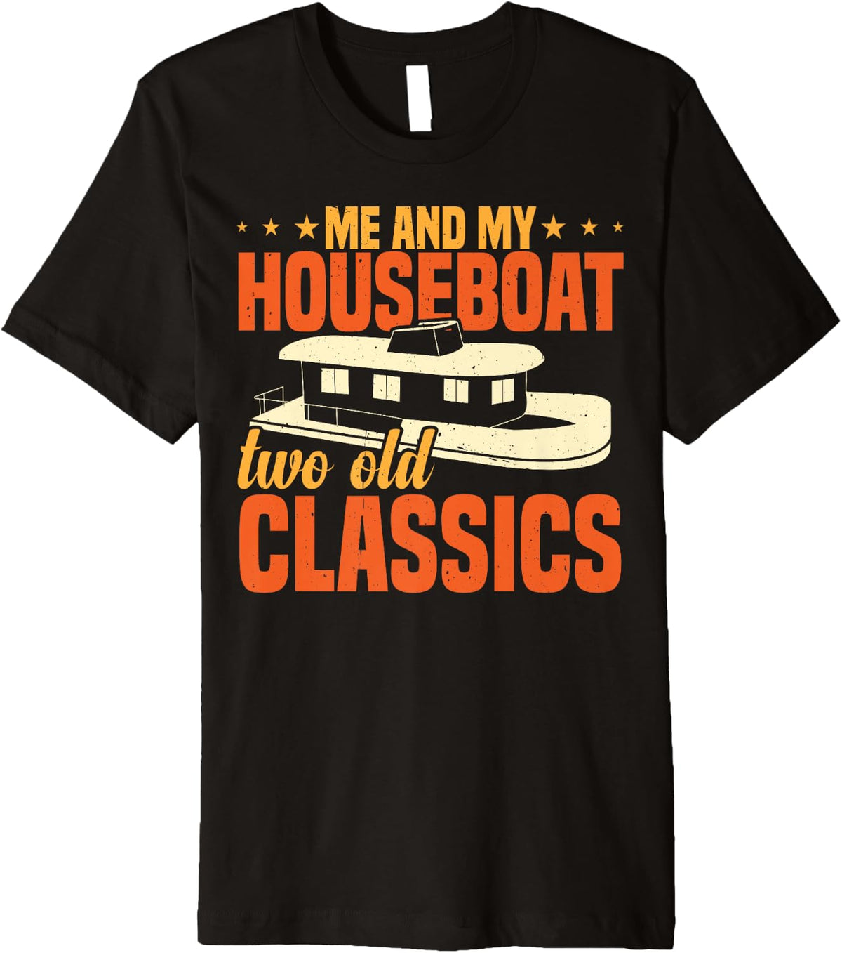 Houseboat House Boat Lake Boating captain Retirement Premium Apparel High Search Demand Everyday Wear