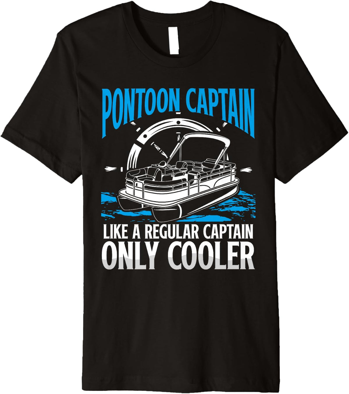 Pontoon Captain Dad Lake Life Lover Design Pontoon Boat Premium Apparel High Search Demand Fan Favorite
