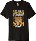 Committed Relationship with My Yarn Stash Funny Premium Yarn Supply | Viral US Pick | Perfect for Crafters