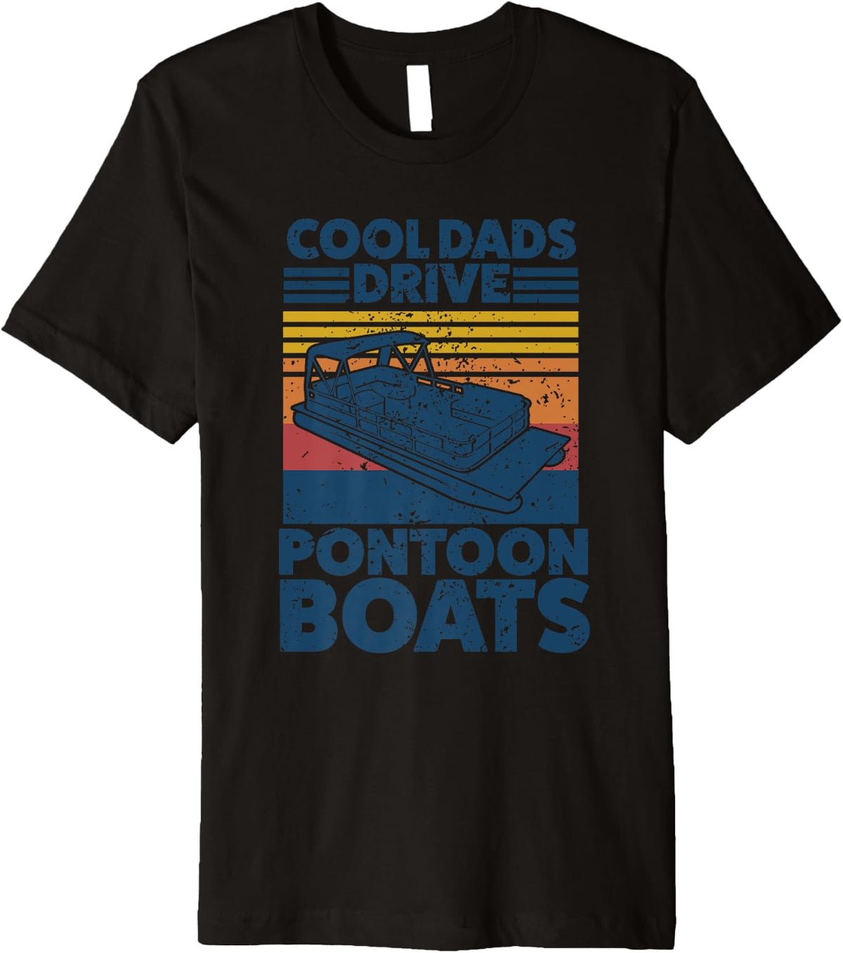 Mens cool dads drive pontoon boats boat Premium Apparel Streetwear Style Fan Favorite