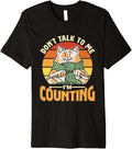 Don't Talk To Me I'm Counting Knit Knitter Yarn Knitting Premium Yarn Supply | Viral US Pick | Perfect for Crafters