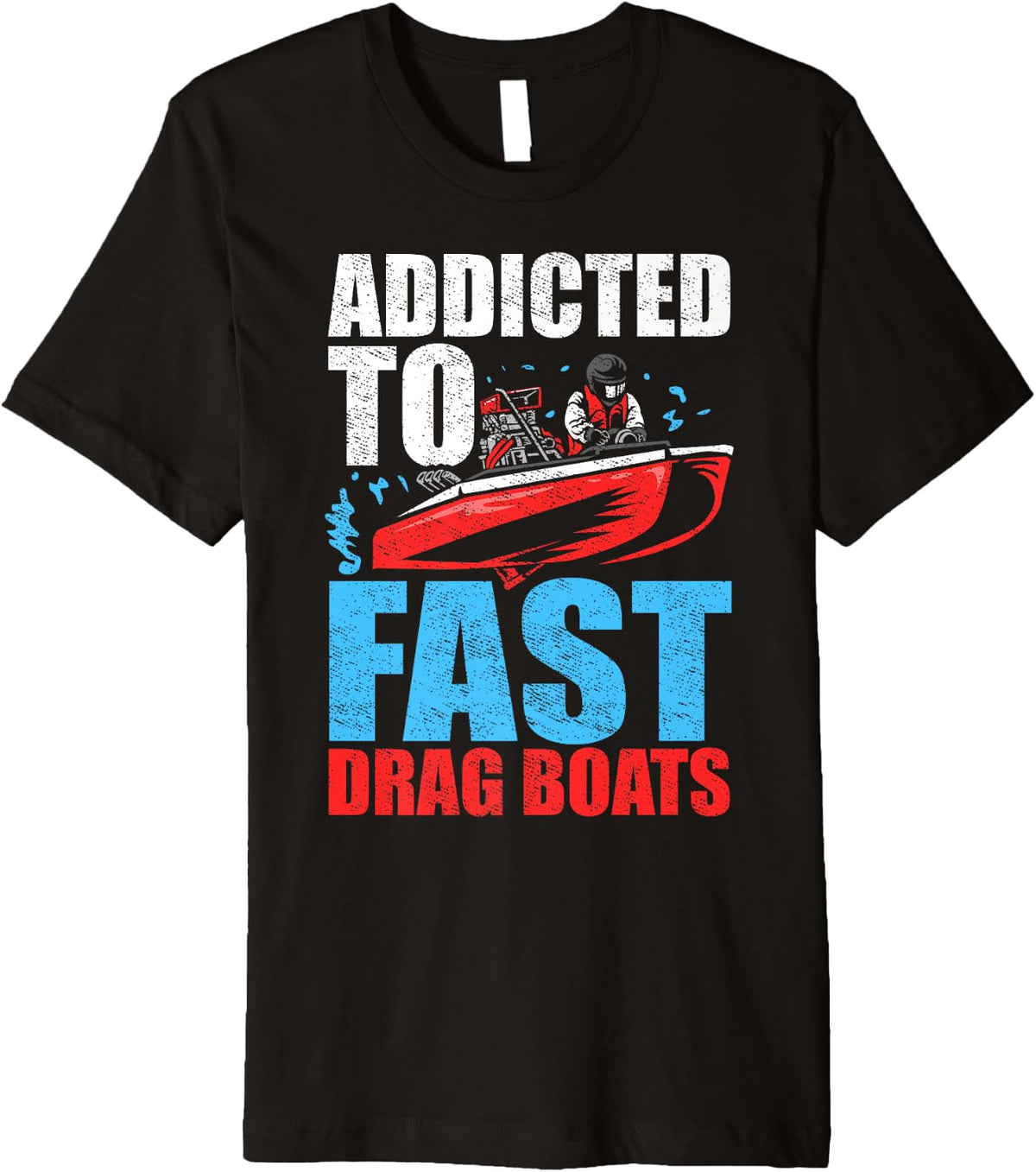 Boat Rider Drag Boating Boat Racer Driver Drag Boat Racing Premium Apparel Premium Print Gift Ready