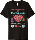 Funny Crocheting Crochet Hook and Yarn Lovers Premium Yarn Supply | Top Rated | Best Seller Choice