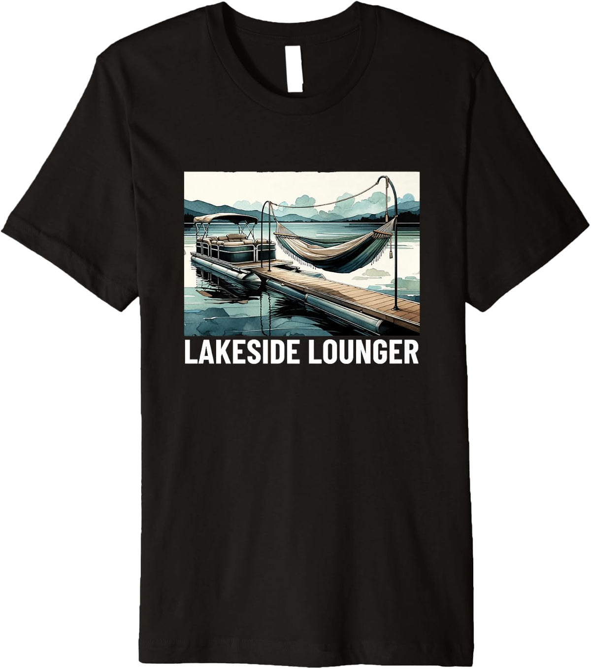 Lakeside Lounger Lake Cruising Deck Boat Pontoon Premium Apparel Premium Print Gift Ready