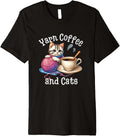 Yarn Coffee and Cats Funny Cat And Yarn Knitting Crocheting Premium Yarn Supply | Top Rated | Customer Favorite