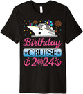 Birthday Cruise 2024 Cruise Boat Party Funny Birthday Gifts Premium Apparel Trending US Best Seller Look