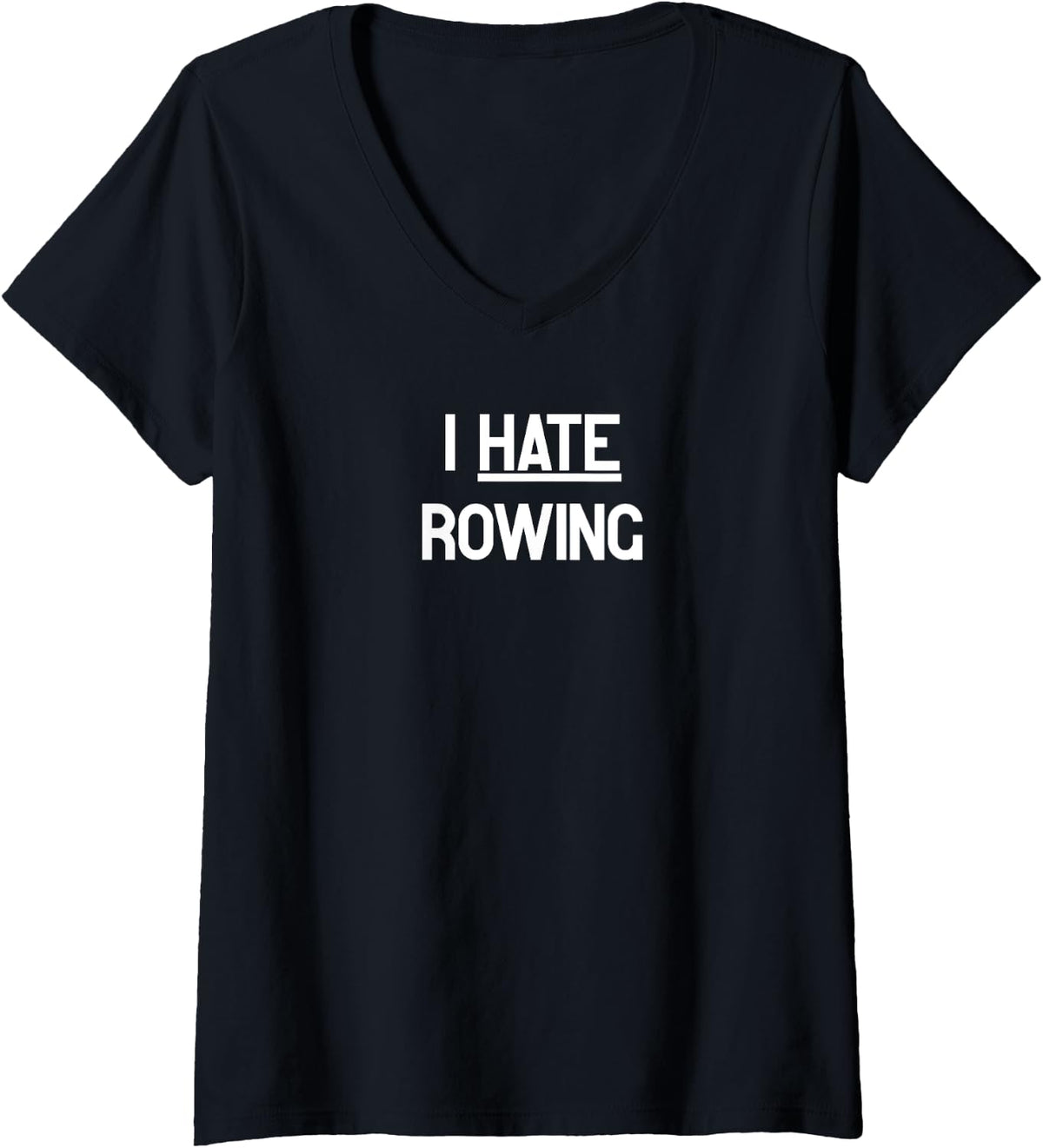 Womens I hate Rowing boat and canoe clothes V Neck Apparel Trending US Gift Ready
