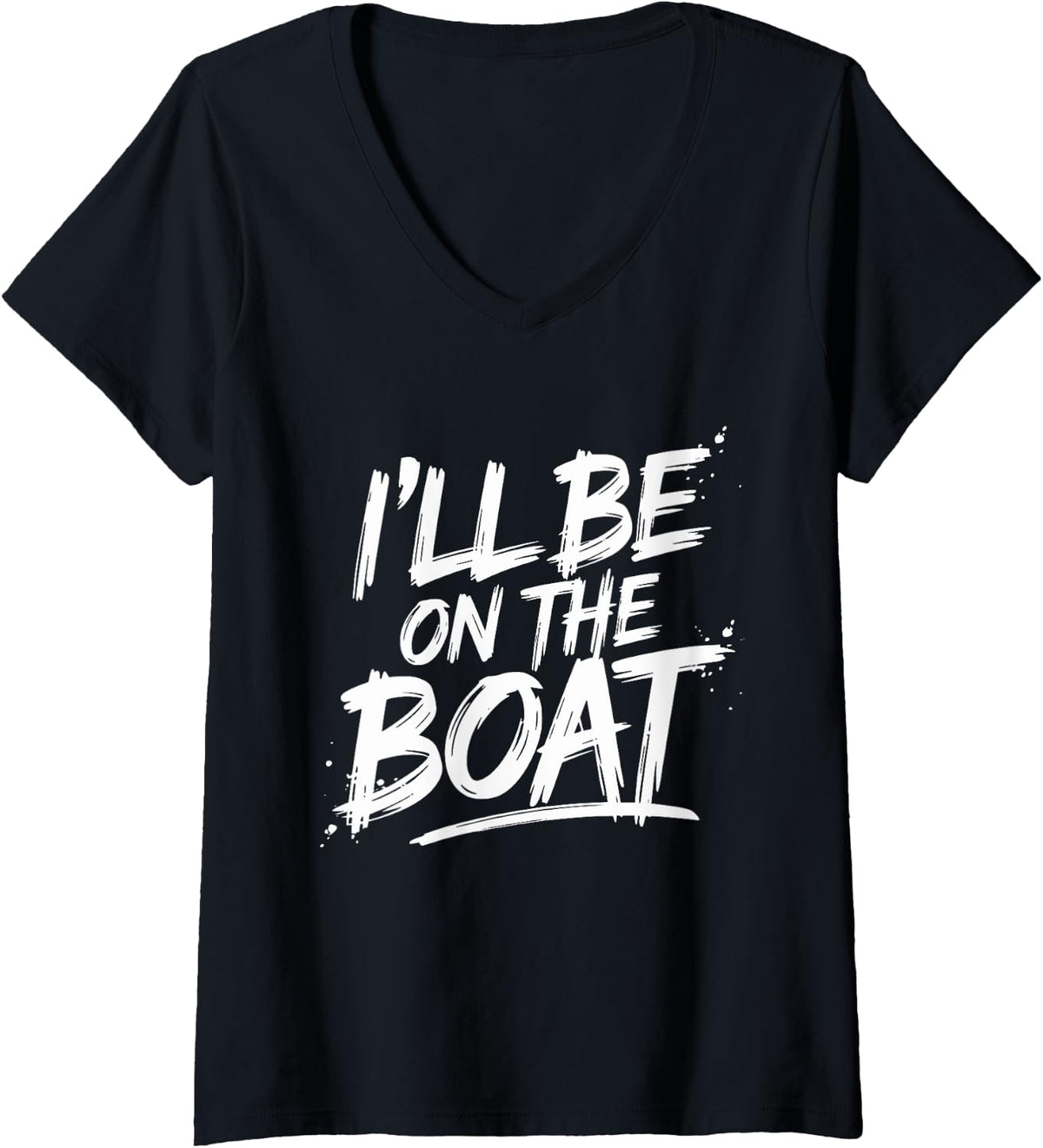 Womens I ll Be On The Boat Sailboat Yacht Captain Boating Fun V Neck Apparel Trending US Hot Right Now