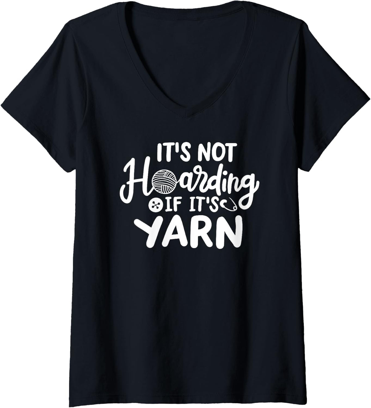 Womens Its Not Hoarding If Its Yarn, Cute Crochet Yarn Hoarder V-Neck Yarn Supply | Viral US Pick | Perfect for Crafters