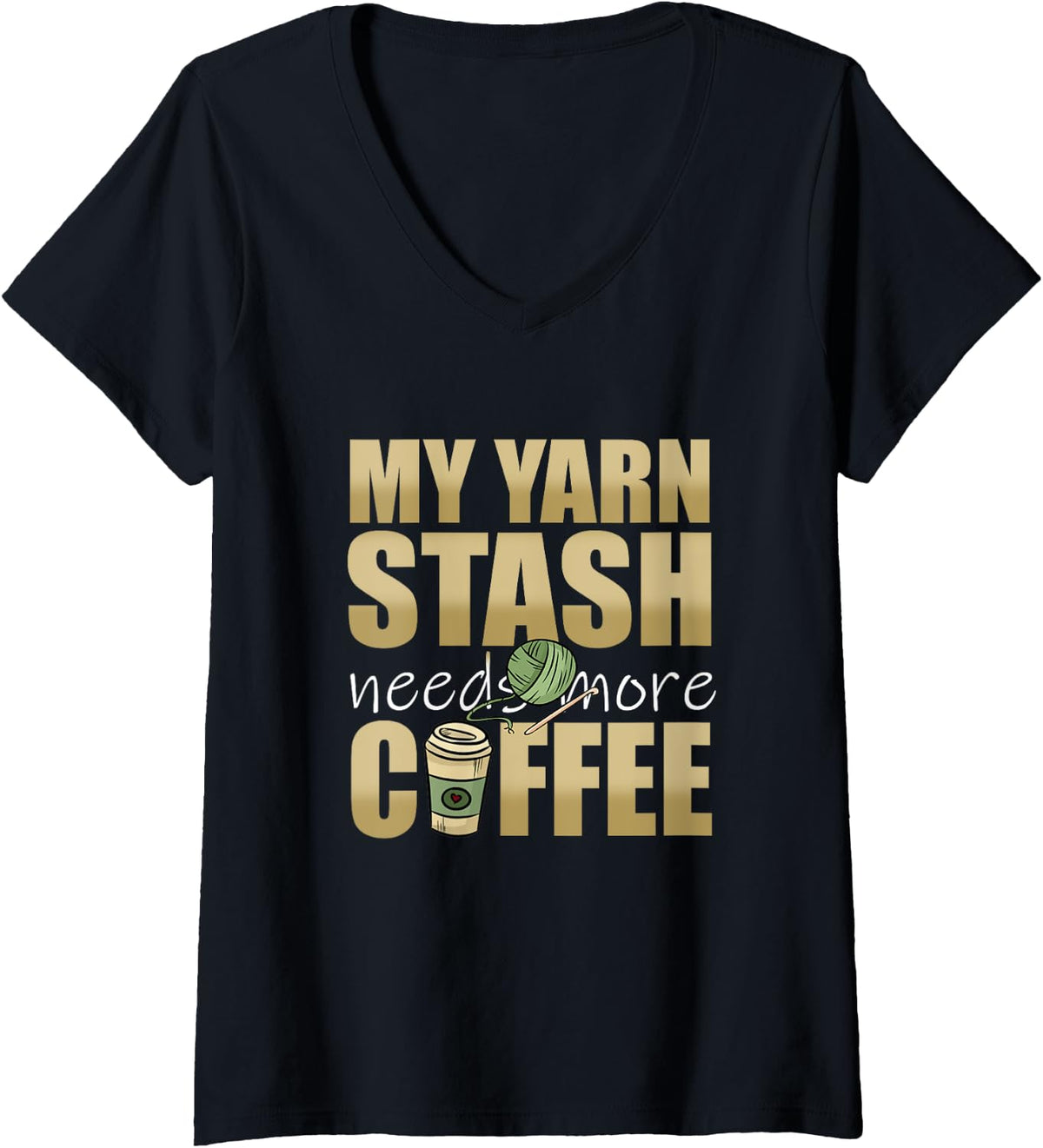 Womens My yarn stash needs more coffee V-Neck Yarn Supply | Trending 2025 | Best Seller Choice