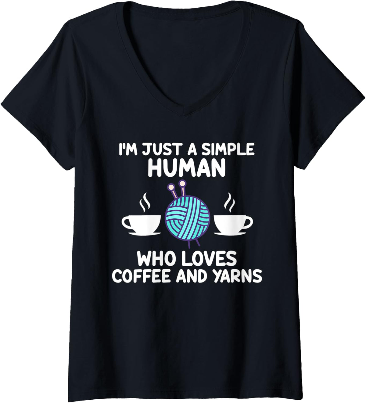 Womens I'm human who loves coffee and yarns coffee lover V-Neck Yarn Supply | High Search Volume | Perfect for Crafters