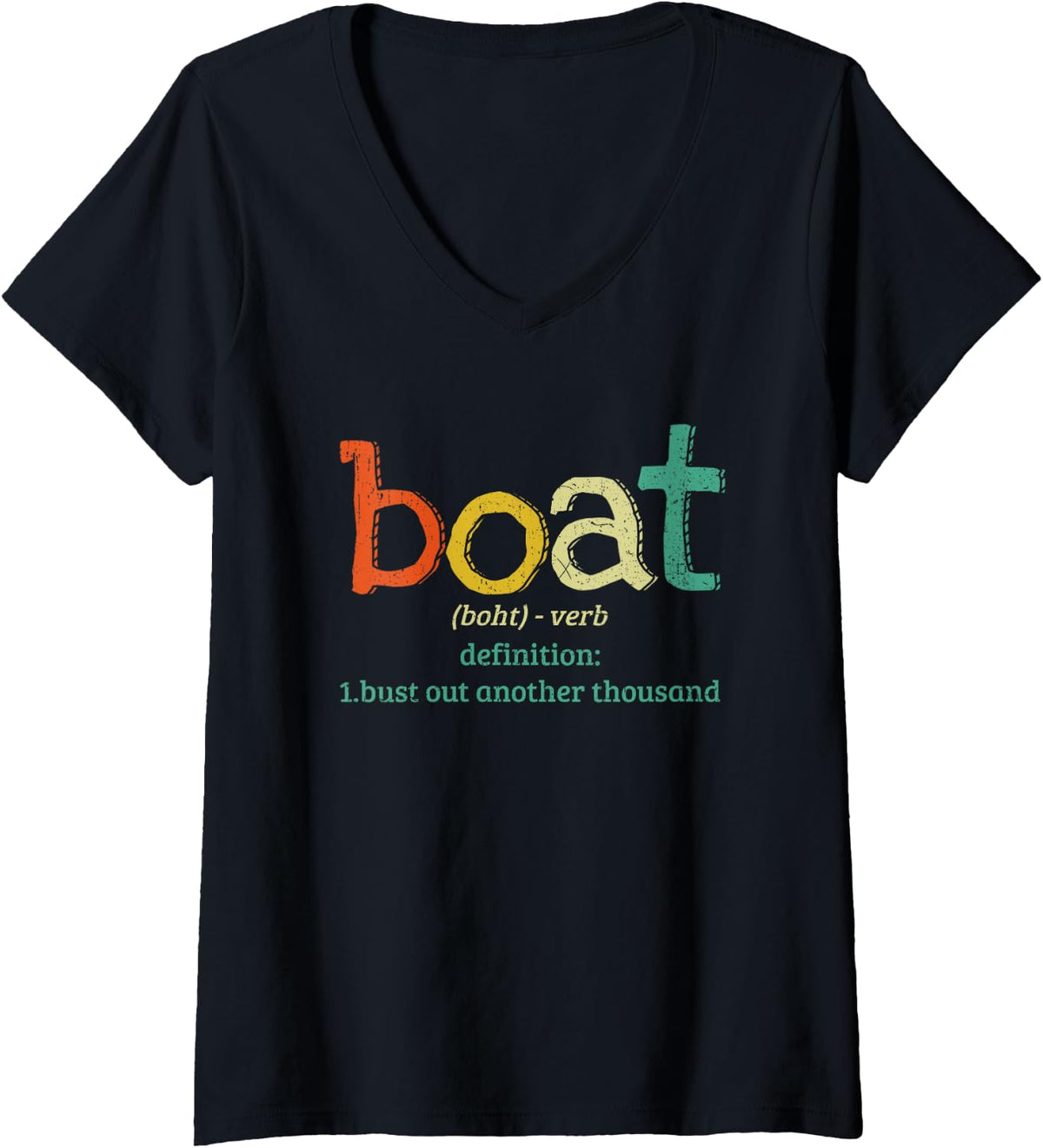 Womens Boat Bust Out Another Thousand V Neck Apparel Trending US Best Seller Look