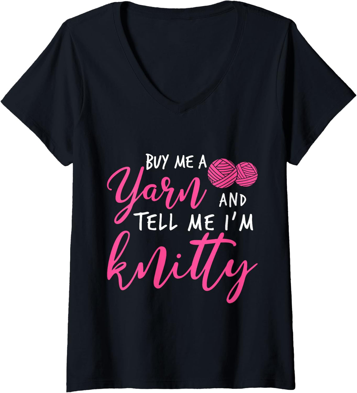 Womens Knitting Buy Me Yarn And Tell Me IM Knitty V-Neck Yarn Supply | Top Rated | Customer Favorite