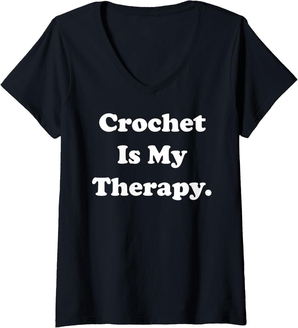 Womens Crochet Is My Therapy Passionate Yarn Lovers V-Neck Yarn Supply | Trending 2025 | Best Seller Choice