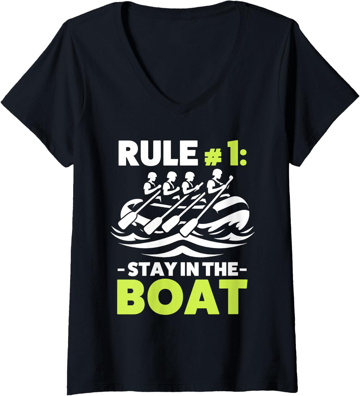 Womens Stay In The Boat Rafting Rowing Boat River Rafter V Neck Apparel Premium Print Fan Favorite