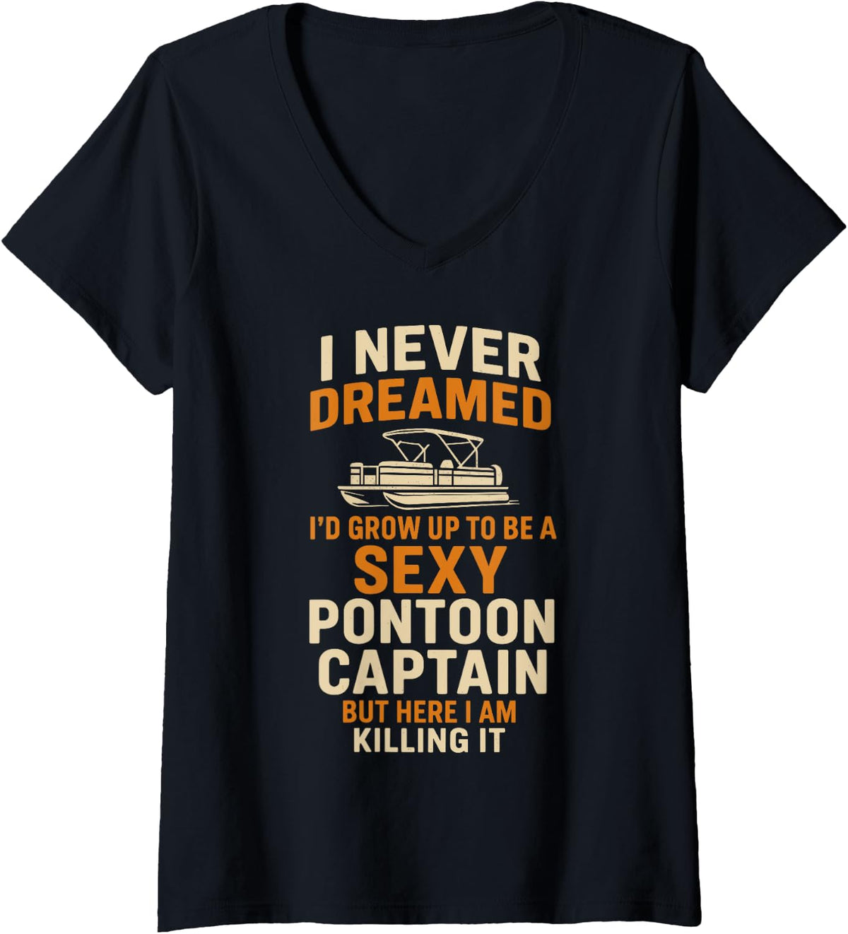 Womens Funny Pontoon Boat Captain Lake Lovers Boating Enthusiasts V Neck Apparel Comfort Fit Gift Ready