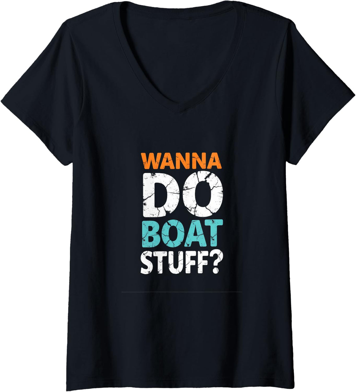 Womens Wanna Do Boat Stuff Funny Boating V Neck Apparel High Search Demand Hot Right Now
