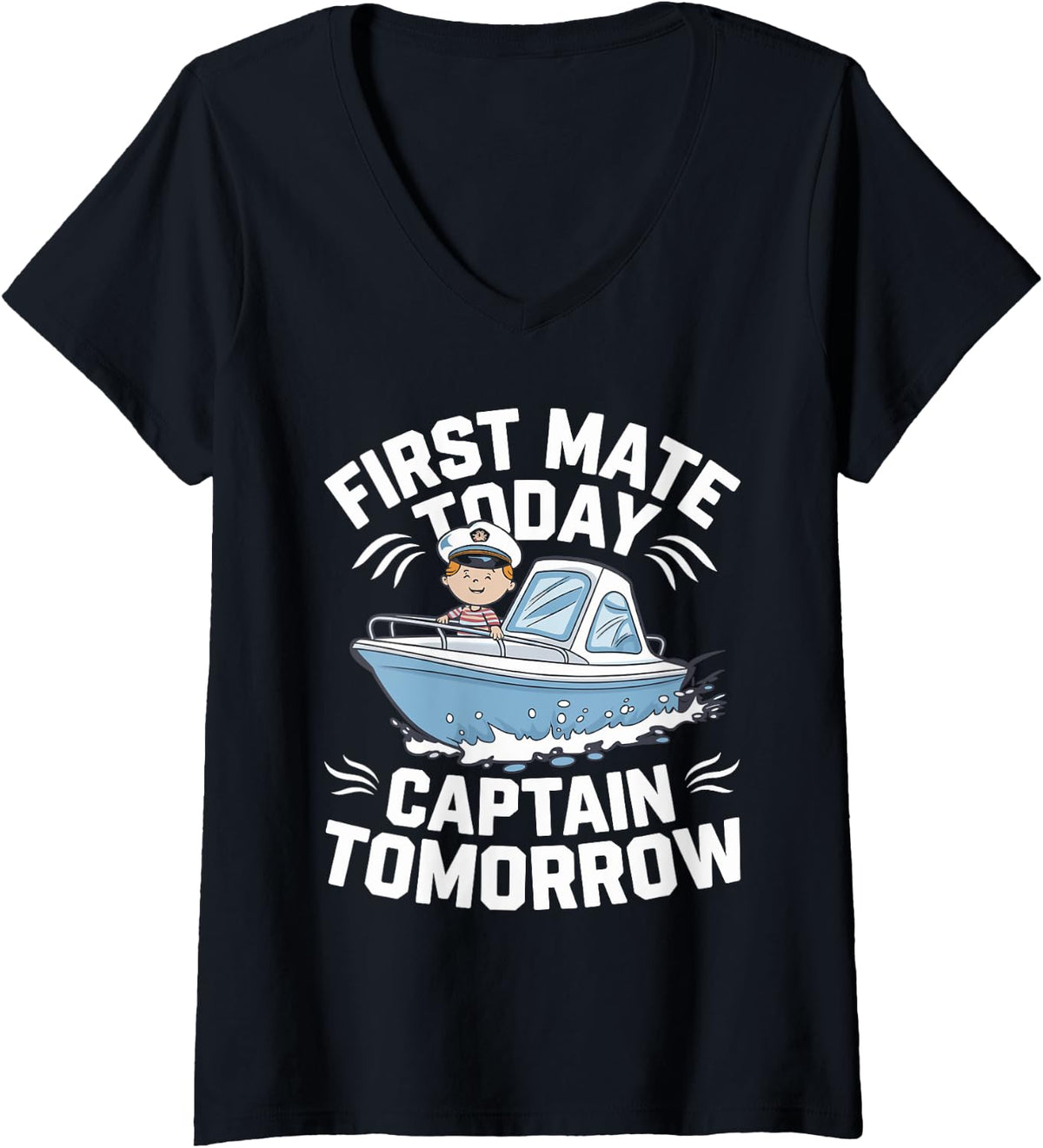 Womens First Mate Today Captain Tomorrow Boat Lover for Kids V Neck Apparel High Search Demand Gift Ready