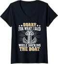 Womens Sorry For What I Said Docking The Boat Captain Boating Men V Neck Apparel Viral TikTok Find Best Seller Look