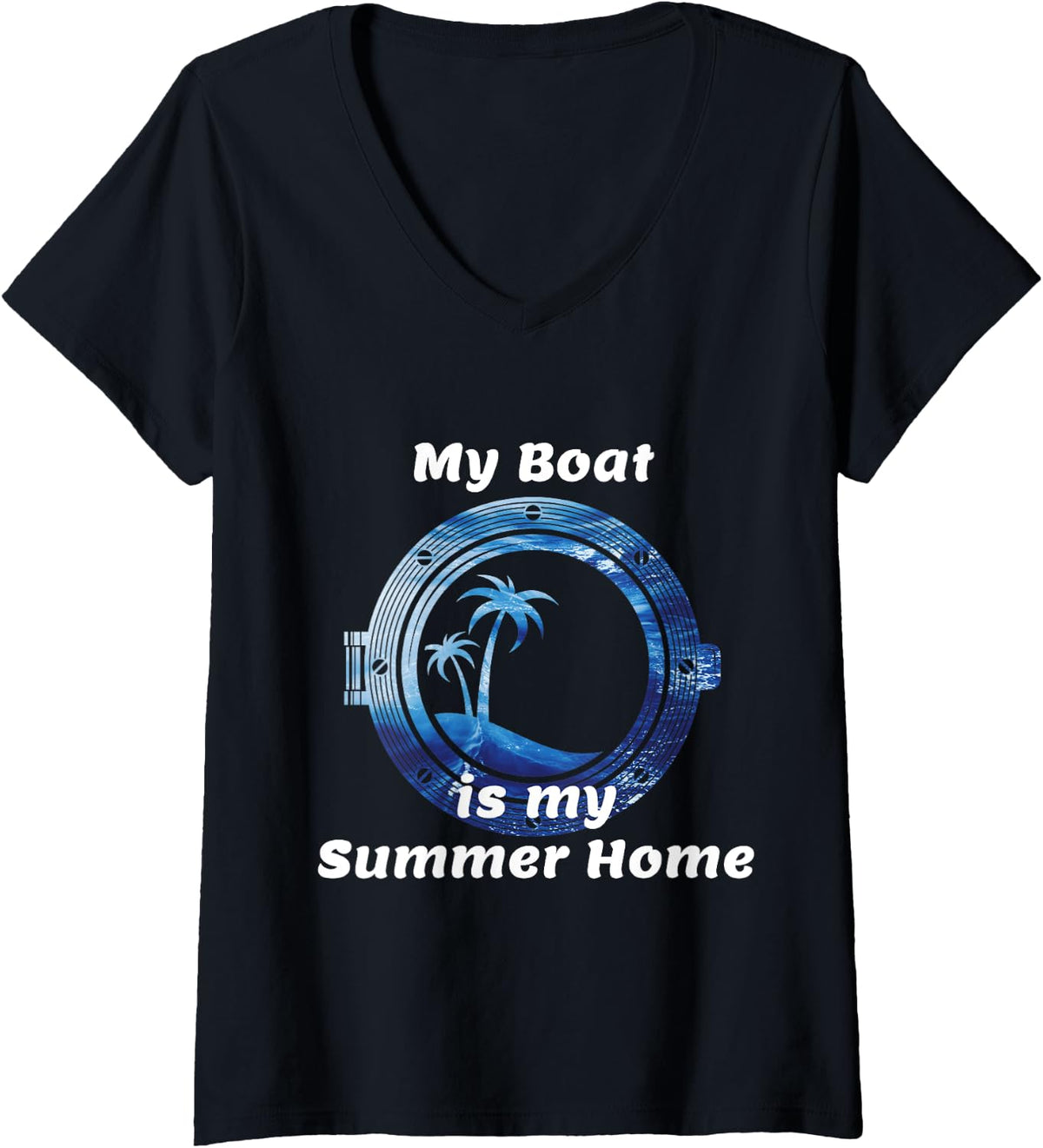 Womens My Boat is My Summer Home V Neck Apparel High Search Demand Best Seller Look
