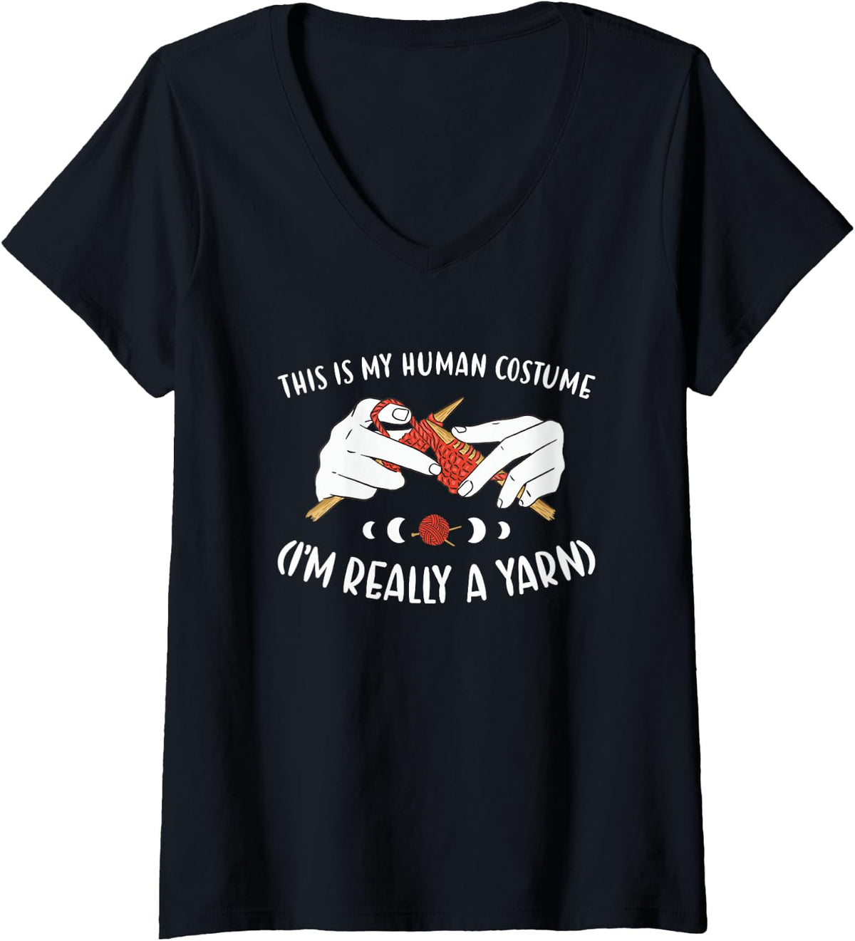 Womens This is My Human Costume I'm Really A Yarn Knitting V-Neck Yarn Supply | Premium Quality | Perfect for Crafters