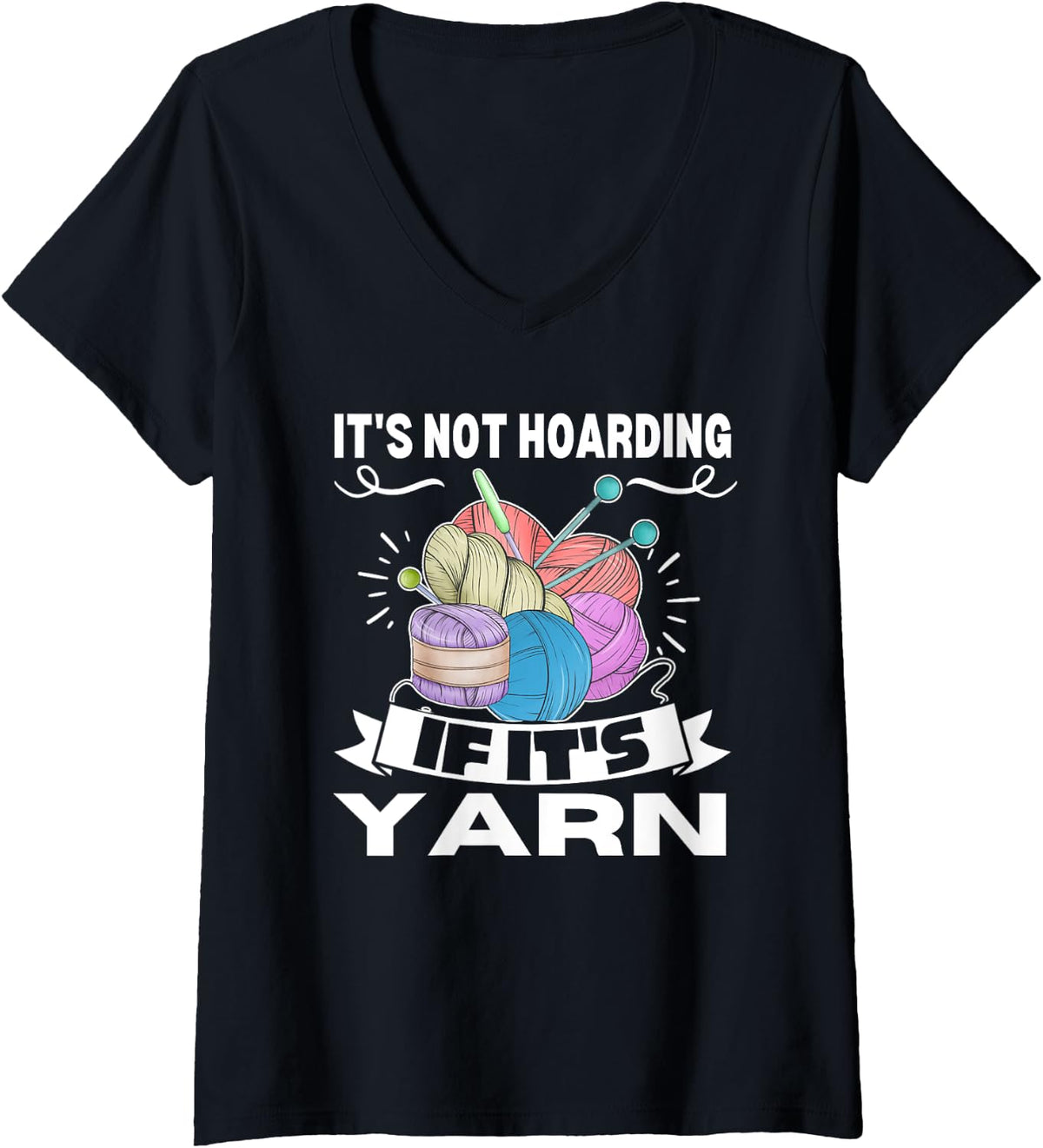 Womens Knitting It's Not Hoarding If It's Yarn Funny Crocheting V-Neck Yarn Supply | Top Rated | Best Seller Choice